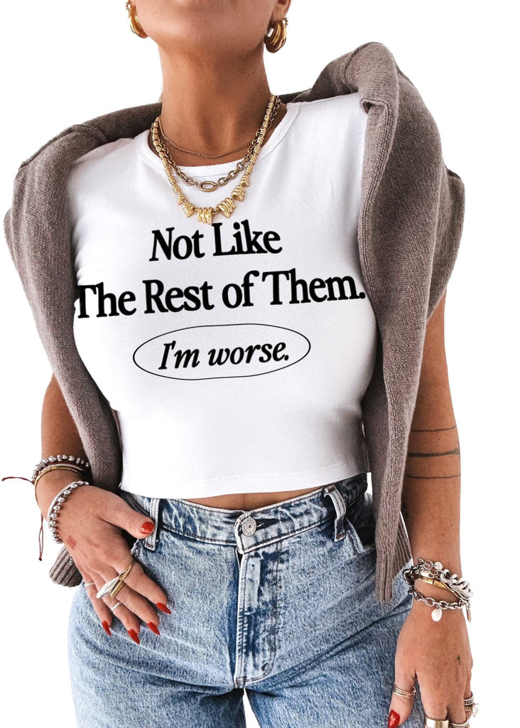 pebby forevee Short Sleeve Top NOT LIKE THE REST OF THEM GRAPHIC BABY TEE