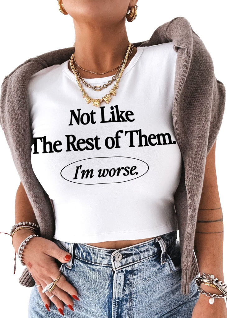 pebby forevee Short Sleeve Top NOT LIKE THE REST OF THEM GRAPHIC BABY TEE