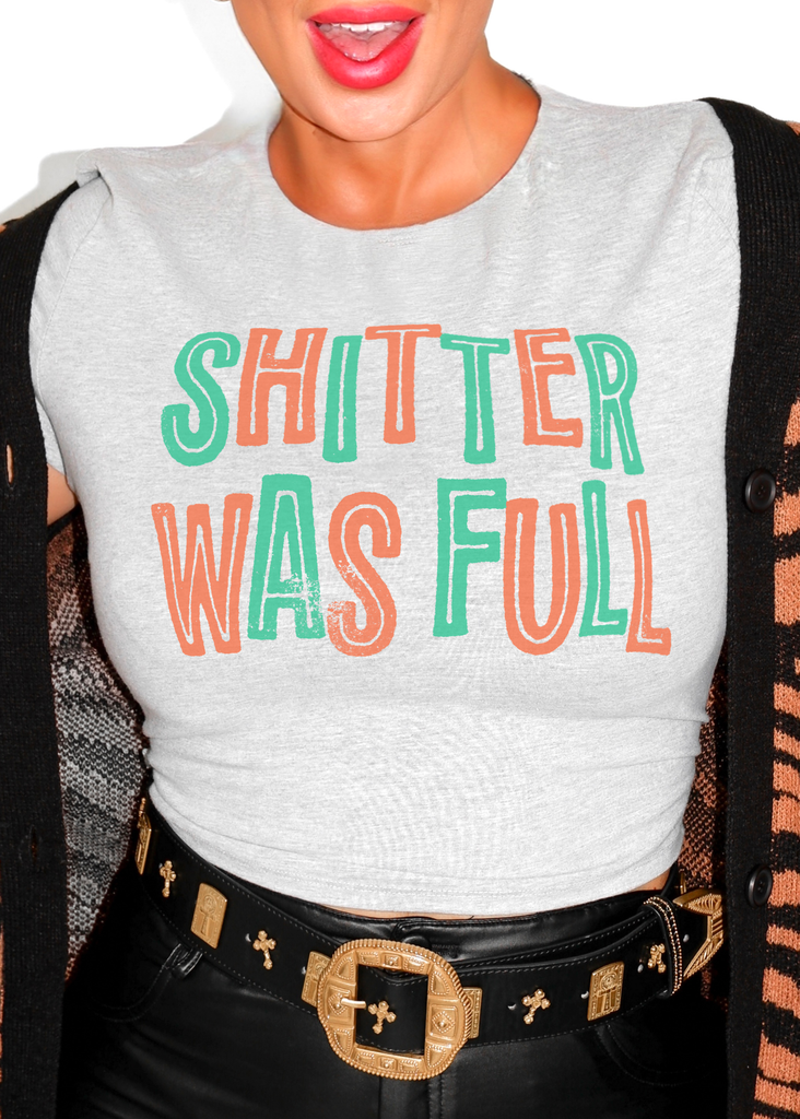 pebby forevee Short Sleeve Top SHITTER WAS FULL GRAPHIC BABY TEE