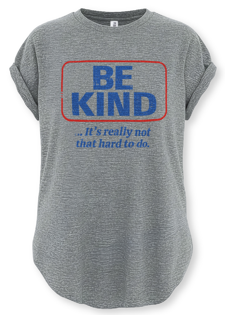 pebby forevee Side Slit Tee BE KIND (IT'S NOT THAT HARD TO DO) SIDE SLIT TEE