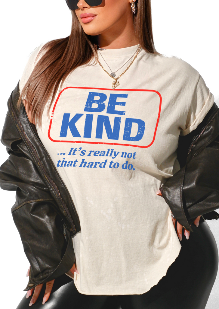 pebby forevee Side Slit Tee BE KIND (IT'S NOT THAT HARD TO DO) SIDE SLIT TEE