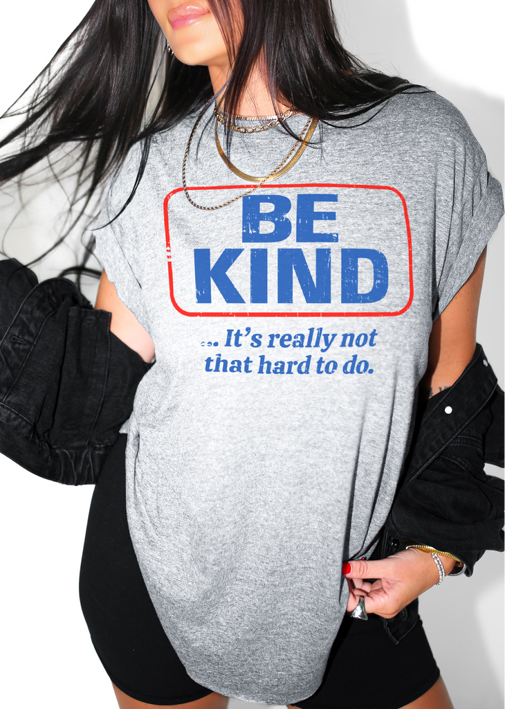 pebby forevee Side Slit Tee BE KIND (IT'S NOT THAT HARD TO DO) SIDE SLIT TEE