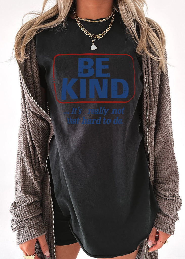 pebby forevee Side Slit Tee BE KIND (IT'S NOT THAT HARD TO DO) SIDE SLIT TEE