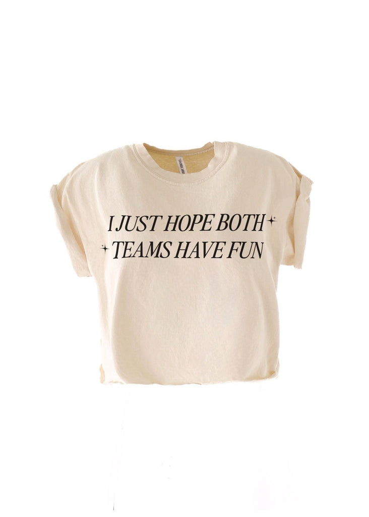 pebby forevee Side Slit Tee CROPPED I JUST HOPE BOTH TEAMS HAVE FUN GRAPHIC TEE
