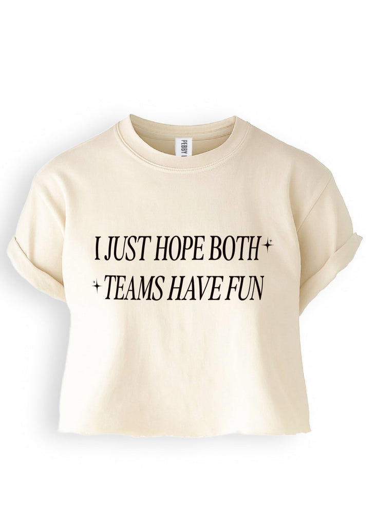 pebby forevee Side Slit Tee CROPPED I JUST HOPE BOTH TEAMS HAVE FUN GRAPHIC TEE