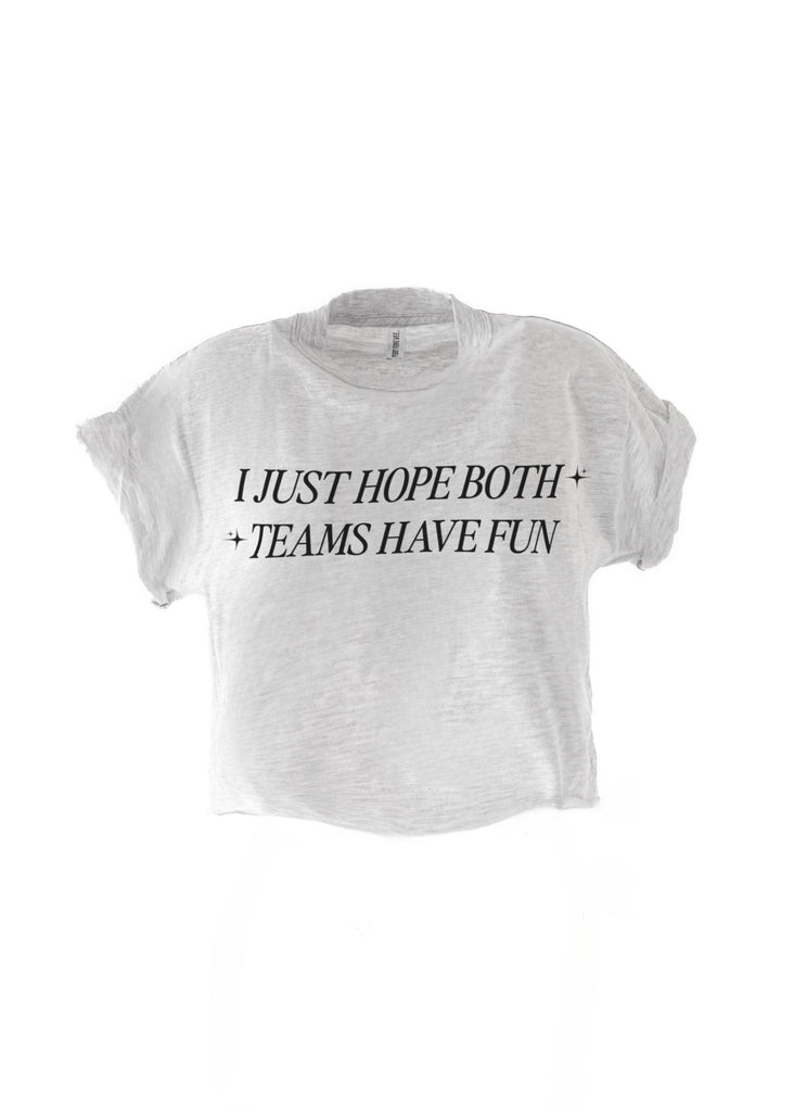 pebby forevee Side Slit Tee CROPPED I JUST HOPE BOTH TEAMS HAVE FUN GRAPHIC TEE