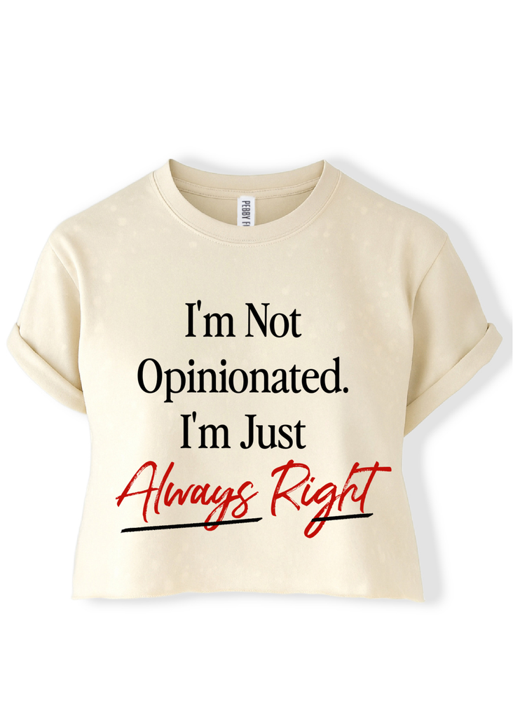 pebby forevee Side Slit Tee CROPPED I'M NOT OPINIONATED BLEACHED OUT GRAPHIC TEE