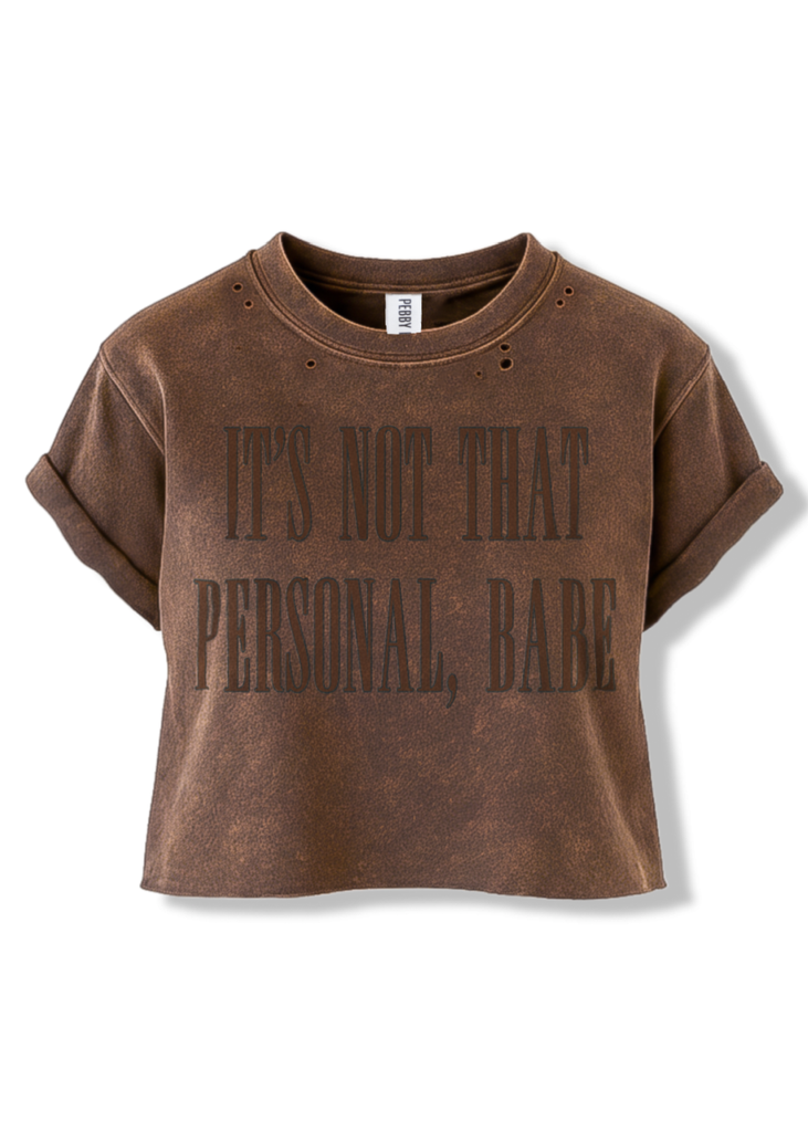 pebby forevee Side Slit Tee CROPPED IT'S NOT THAT PERSONAL BABE DESTRUCTED GRAPHIC TEE