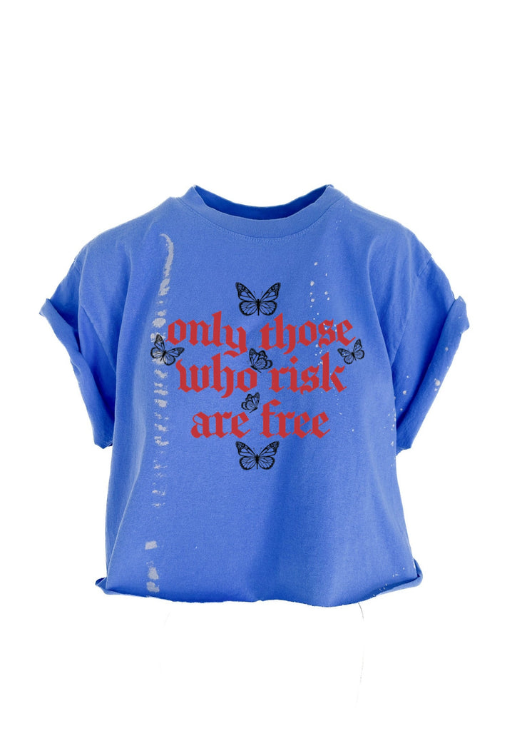 pebby forevee Side Slit Tee CROPPED ONLY THOSE WHO RISK ARE FREE BLEACHED OUT GRAPHIC TEE