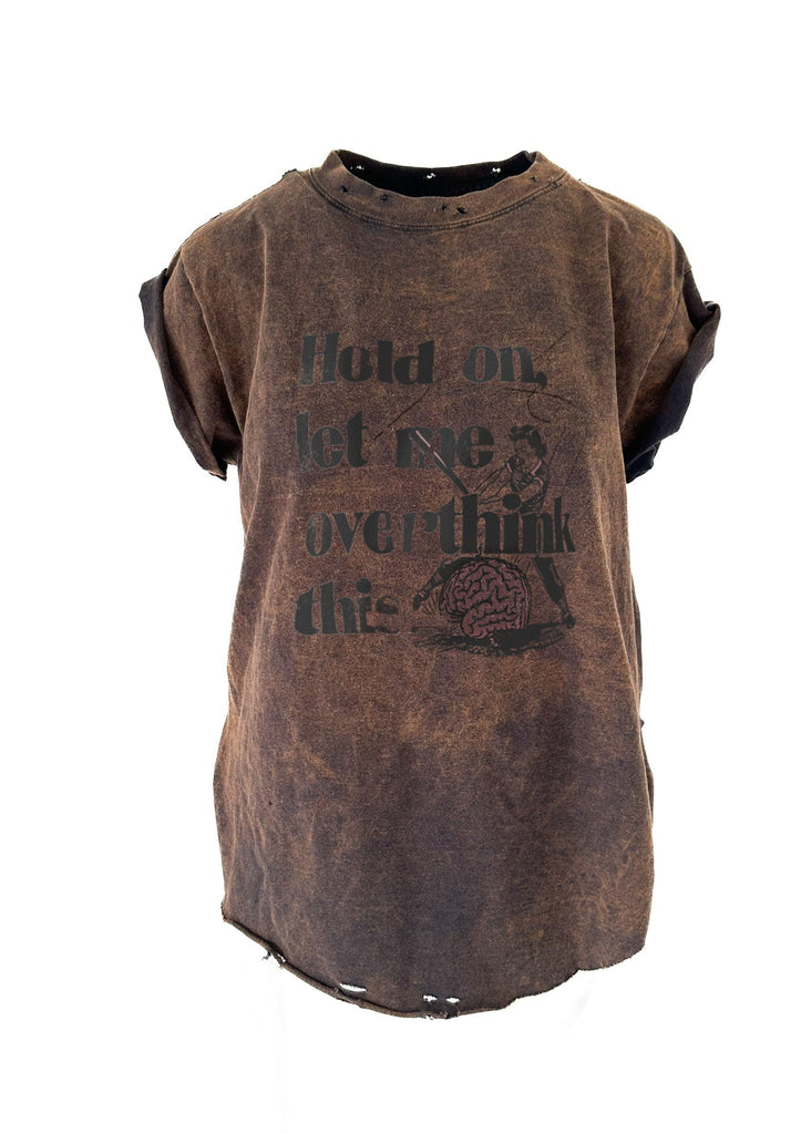 pebby forevee Side Slit Tee HOLD ON LET ME OVERTHINK THIS DESTRUCTED SIDE SLIT TEE