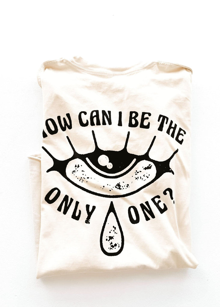 pebby forevee Side Slit Tee HOW CAN I BE THE ONLY ONE SIDE SLIT TEE