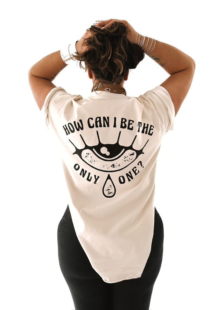 pebby forevee Side Slit Tee HOW CAN I BE THE ONLY ONE SIDE SLIT TEE