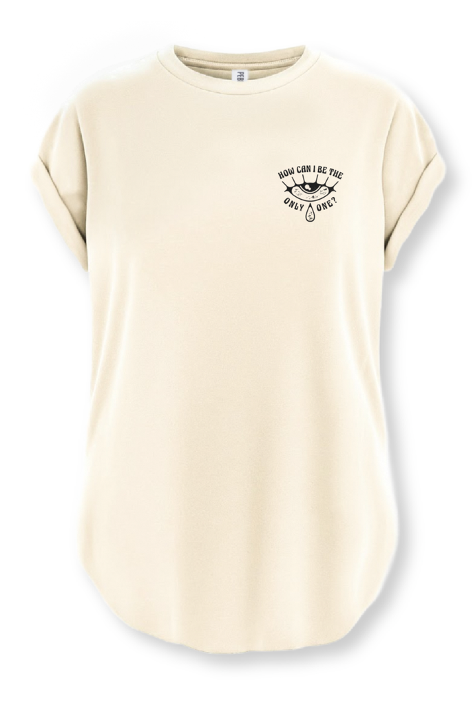 pebby forevee Side Slit Tee HOW CAN I BE THE ONLY ONE SIDE SLIT TEE