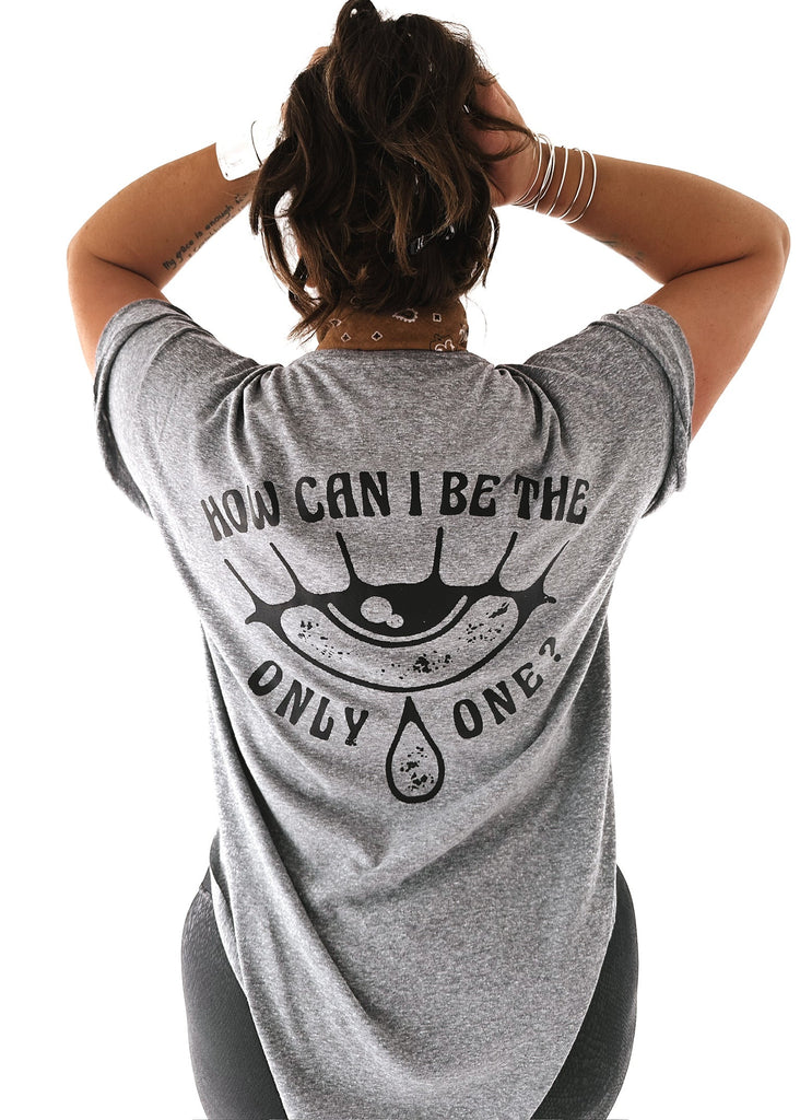 pebby forevee Side Slit Tee HOW CAN I BE THE ONLY ONE SIDE SLIT TEE