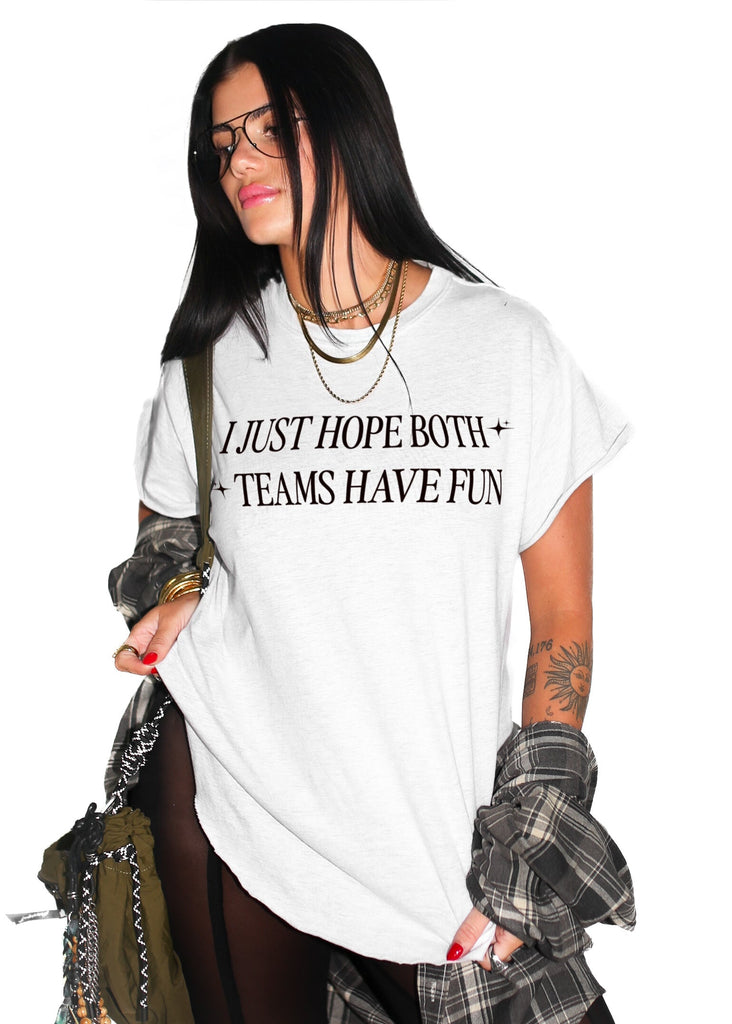 pebby forevee Side Slit Tee I JUST HOPE BOTH TEAMS HAVE FUN SIDE SLIT TEE