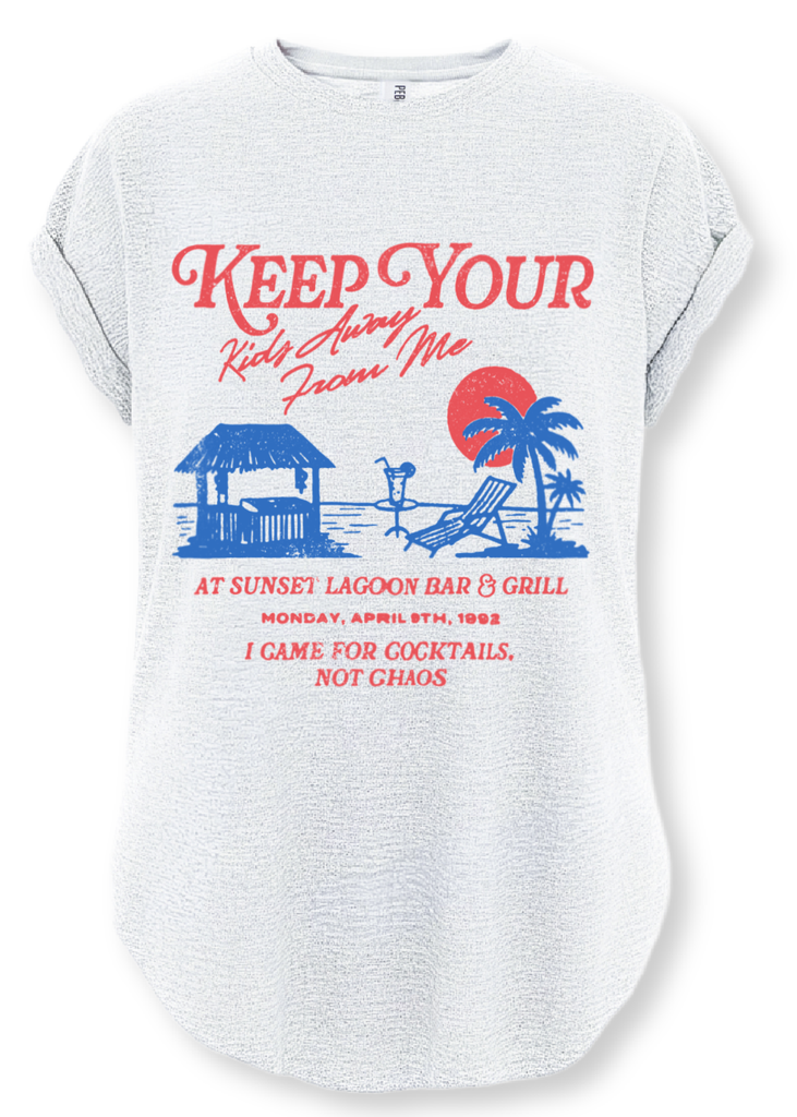 pebby forevee Side Slit Tee KEEP YOUR KIDS AWAY FROM ME SIDE SLIT TEE