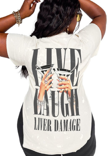 pebby forevee Side Slit Tee LIVE, LAUGH, LIVER DAMAGE BLEACHED OUT SIDE SLIT TEE