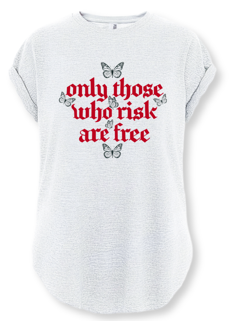 pebby forevee Side Slit Tee ONLY THOSE WHO RISK SIDE SLIT TEE