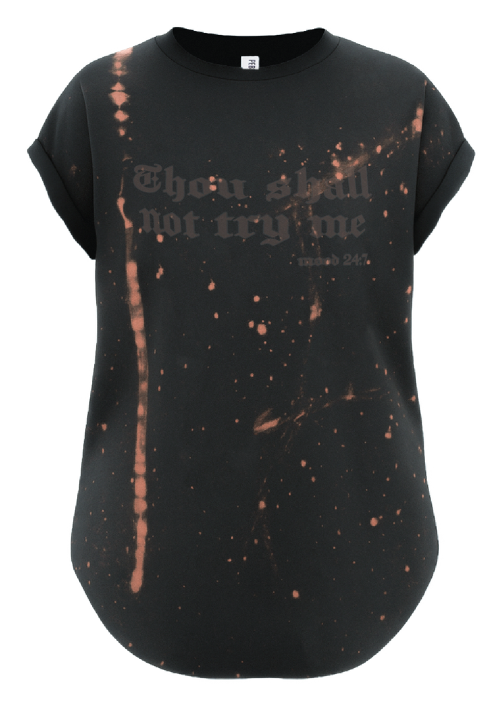 pebby forevee Side Slit Tee THOU SHALL NOT TRY ME BLEACHED OUT SIDE SLIT TEE
