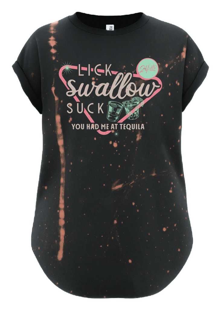 pebby forevee Side Slit Tee YOU HAD ME AT TEQUILA BLEACHED OUT SIDE SLIT TEE