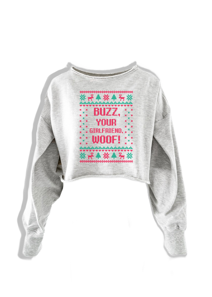 pebby forevee Sweatshirt CROPPED BUZZ, YOUR GIRLFRIEND, WOOF! GRAPHIC SWEATSHIRT