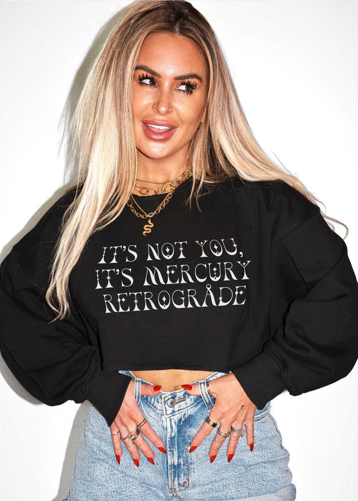 pebby forevee Sweatshirt CROPPED IT'S NOT YOU IT'S MERCURY RETROGRADE GRAPHIC SWEATSHIRT