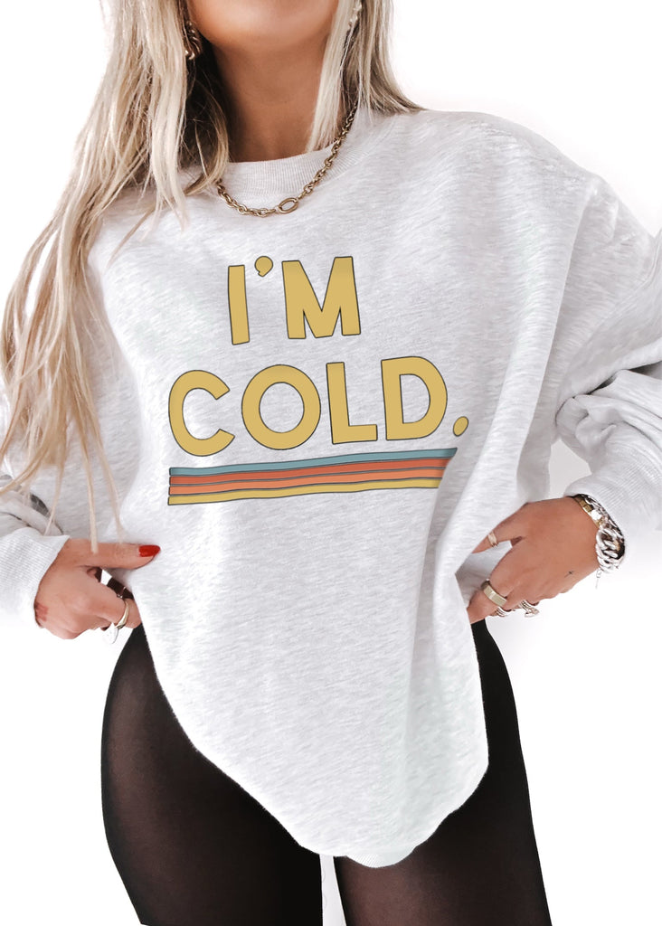 pebby forevee Sweatshirt I'M COLD OVERSIZED GRAPHIC SWEATSHIRT
