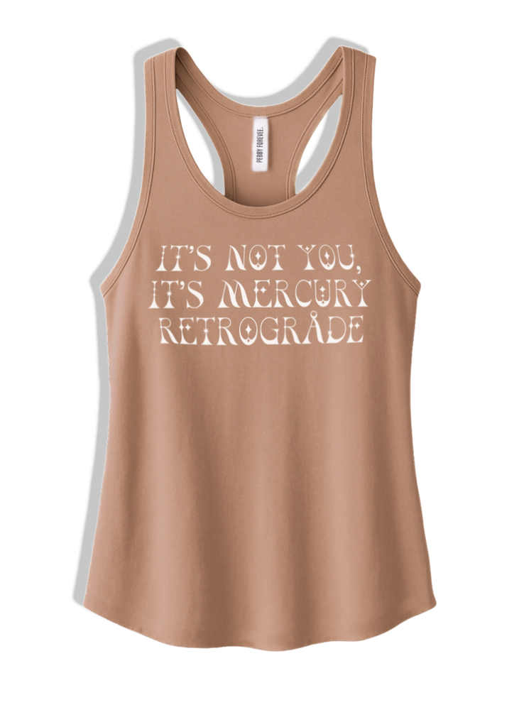 pebby forevee Tank Top IT'S NOT YOU IT'S MERCURY RETROGRADE BOYFRIEND SIDE SLIT TANK